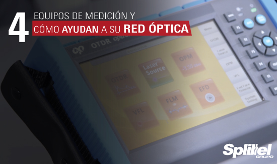 4 equipos de medición y cómo ayudan a su red óptica