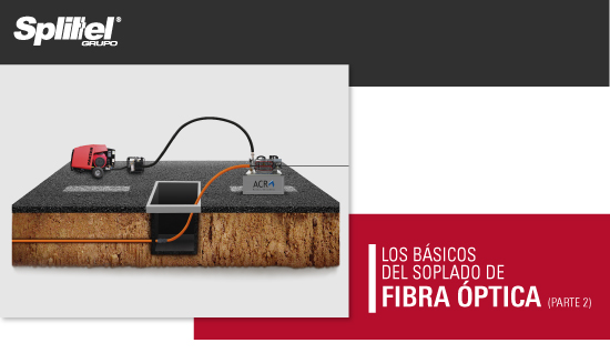 Los básicos del soplado de fibra óptica (Parte 2)