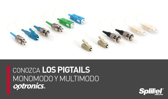 Conozca los pigtails  de fibra óptica monomodo y multimodo