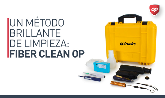 Un método brillante de limpieza: Fiber Clean OP