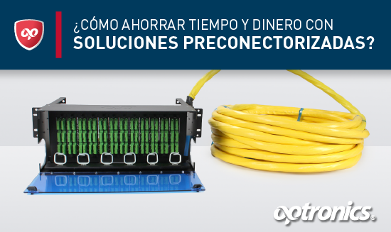 Soluciones preconectorizadas