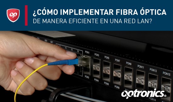 Fibra óptica eficiente en una red LAN